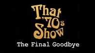 That 70s Show (2006) - The Final Goodbye Special Episode - YouTube