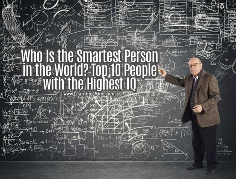 Who Is The Smartest Person In The World Top 10 People
