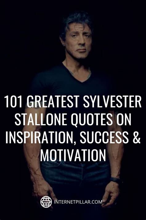 101 Greatest Sylvester Stallone Quotes On Inspiration Success