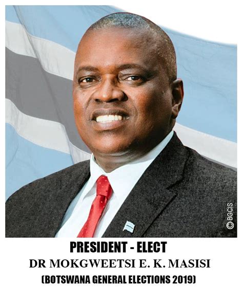 Botswana Government On Twitter Dr Mokgweetsi Masisi Declared