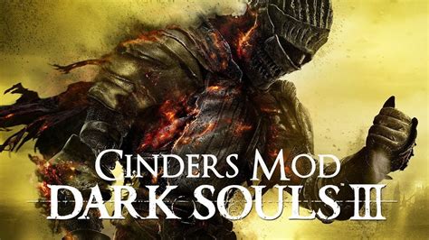 Como Baixar E Instalar O Mod Cinders Dark Souls 3 Youtube