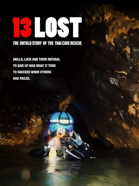 13 Lost The Untold Story Of The Thai Cave Rescue 2020