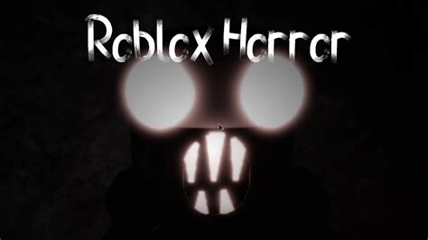 Roblox Horror Youtube