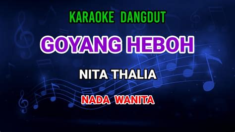 Goyang Heboh Nita Thalia Karaoke Youtube