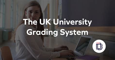 The Complete Guide To The Uk University Grading System