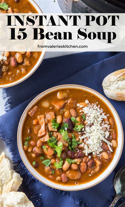 Instant Pot 15 Bean Soup No Pre Soaking Valeries Kitchen