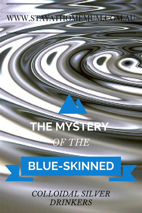 The Mystery Of The Blue Skinned Colloidal Silver Drinkers