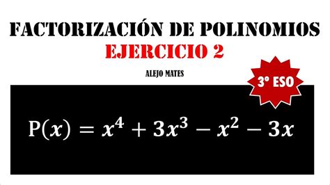 Factorizaci N De Polinomios Ejercicio Eso Youtube