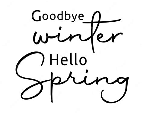 Premium Vector Goodbye Winter Hello Spring Phrase Sign With White