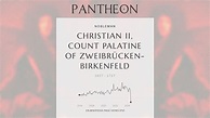 Christian II, Count Palatine of Zweibrücken-Birkenfeld Biography | Pantheon