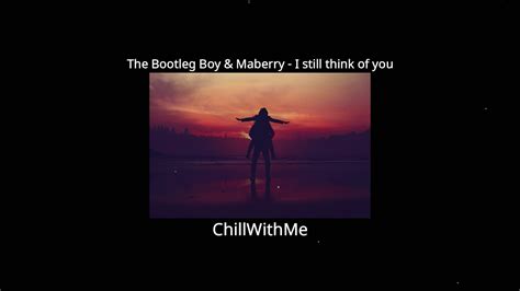 The Bootleg Boy And Maberry I Still Think Of You Youtube