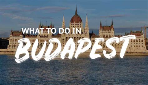 21 Unique Things To Do In Budapest Hungary Geeky Explorer Travel Smart