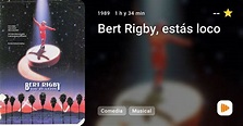 Bert Rigby, estás loco - PlayMax
