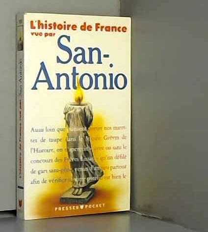 Amazon Fr L Histoire De France Vue Par San Antonio San Antonio Livres