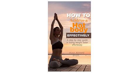How To Achieve A Hot Body Effectively Step By Step With Perfect Diet