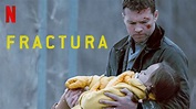 Fractura (2019) - Netflix | Flixable