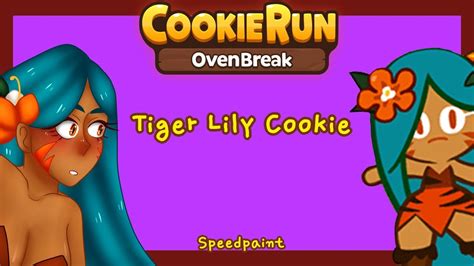 Tiger Lily Cookie Cookie Run Ovenbreak Speedpaint Youtube