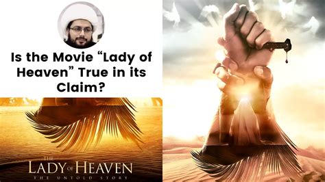 is the movie “lady of heaven” true in its claim the muslimah org