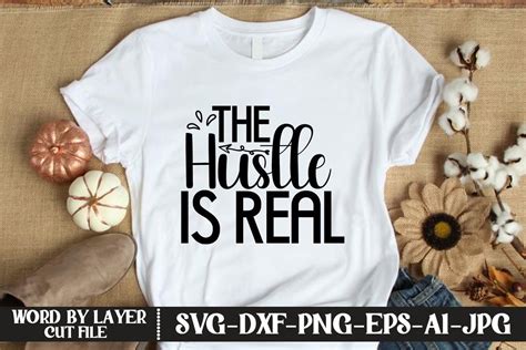 The Hustle Is Real Svg Cut File Graphic By Kfcrafts · Creative Fabrica