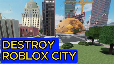 Destroying Roblox City Destroy A City Roblox Gameplay Youtube