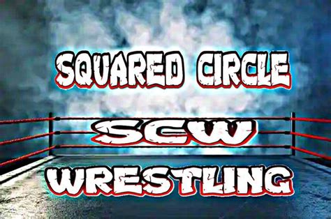 Squared Circle Wrestling Introduction And Sign Ups Wrestling Amino