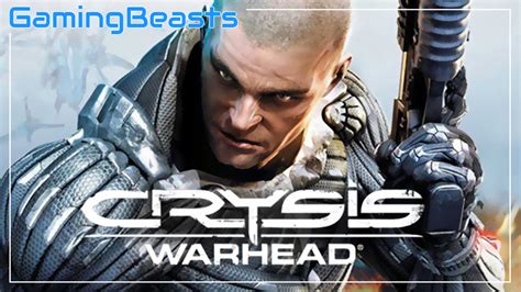 Crysis Warhead Pc Version Full Download Gaming Beasts