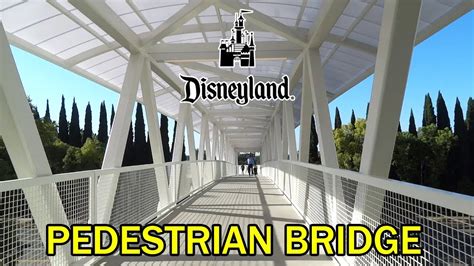 New Pedestrian Bridge And Walkway Opens At Disneyland Resort Youtube