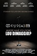 Where Have You Gone, Lou DiMaggio (2017) Poster #1 - Trailer Addict
