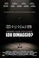 Where Have You Gone, Lou DiMaggio (2017) Poster #1 - Trailer Addict
