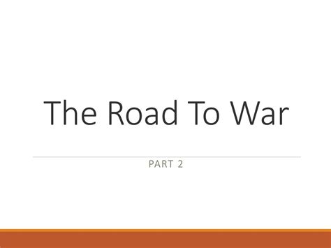 The Road To War Part Ppt Download