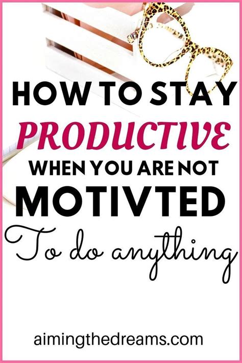 How To Be Productive When Not Motivated To Do Anything To Be
