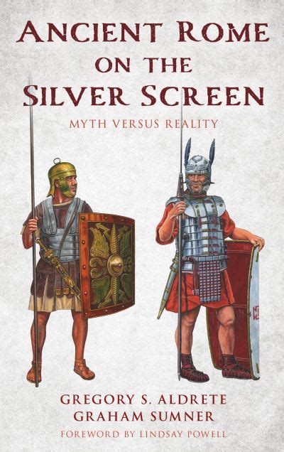 Ancient Rome On The Silver Screen By Gregory S Aldrete Hardback
