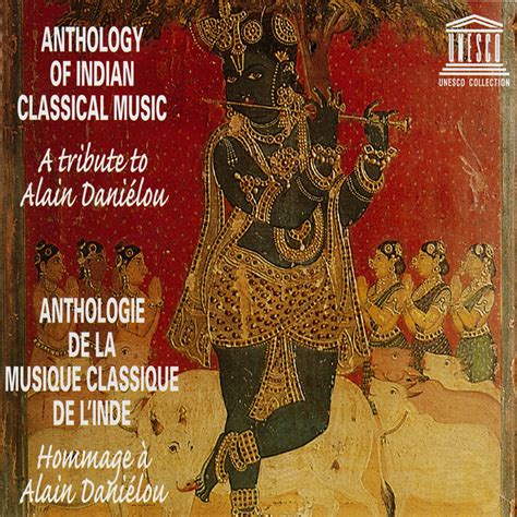 Indian classical music is known for its diverse form of melodic structure and rhythmic improvisation associated with time cycles. Anthology of Indian Classical Music: A Tribute to Alain Daniélou | Smithsonian Folkways Recordings