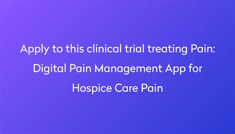 Digital Pain Management App For Hospice Care Pain Clinical Trial 2024