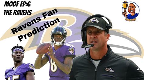 Baltimore Ravens Season Prediction Moof Episode 6 How Optimistic Are