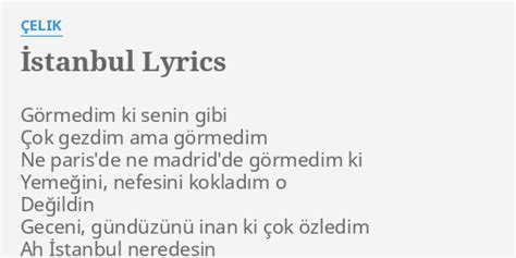 İstanbul Lyrics By Çelik Görmedim Ki Senin Gibi