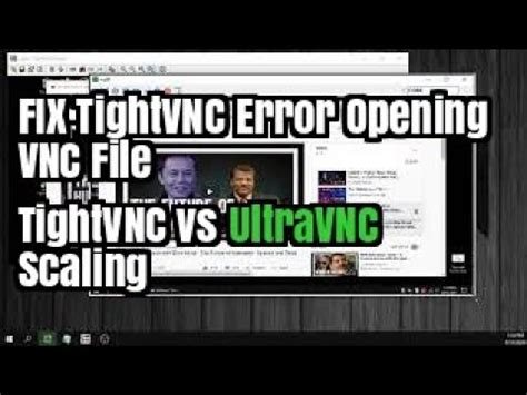 Fix Tightvnc Error Opening Vnc File Tightvnc Vs Ultravnc Scaling At