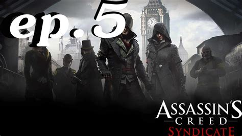 Assassins Creed Syndicate Walkthrough Ep 5 No Commentary YouTube