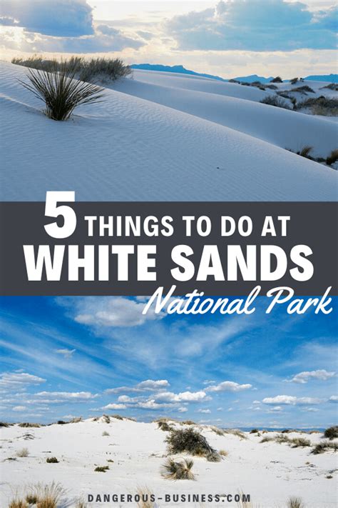 White Sands National Park Everything You Need To Know About Visiting