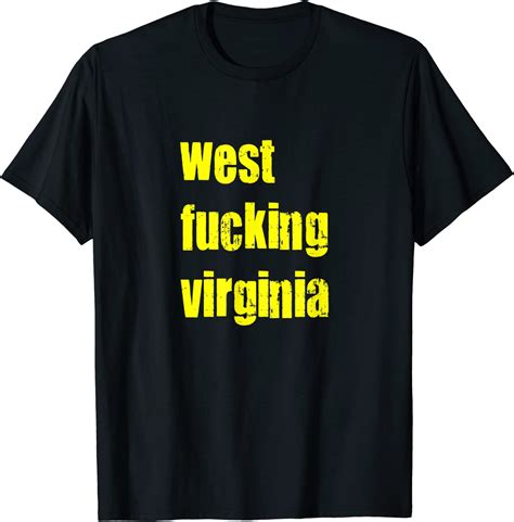 West Fucking Virginia T Shirt Clothing Shoes And Jewelry