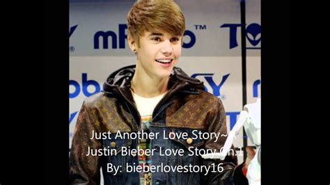 Just Another Love Story~a Justin Bieber Love Story Ch 1 Youtube
