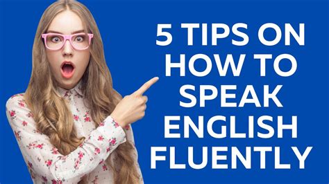 5 Tips On How To Speak English Fluently Youtube