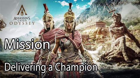 Assassin S Creed Odyssey Mission Delivering A Champion Youtube
