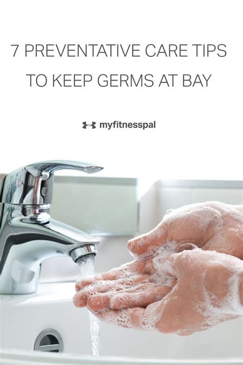 7 Preventive Care Tips To Keep Germs At Bay Wellness Myfitnesspal