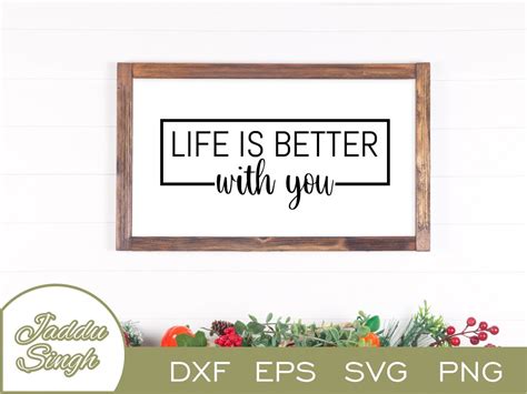 Life Is Better With You Svg Vectorency