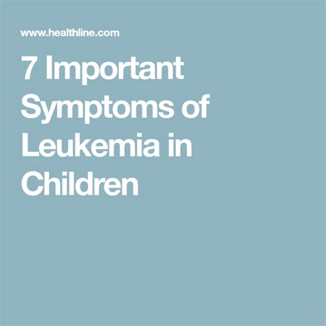 7 Important Symptoms Of Leukemia In Children Leukemia Symptoms Children