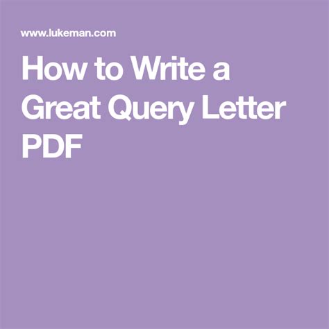 Writers write query letters to propose writing ideas. How to Write a Great Query Letter PDF | Writing advice ...