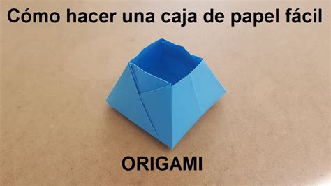 Cómo Hacer Una Caja De Papel Fácil Origami Youtube