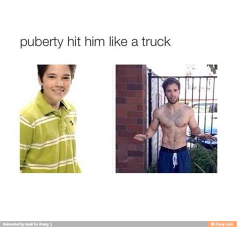 puberty hit him like a truck