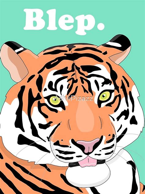 Tiger Blep Art Print For Sale By Ashlipizazz Redbubble